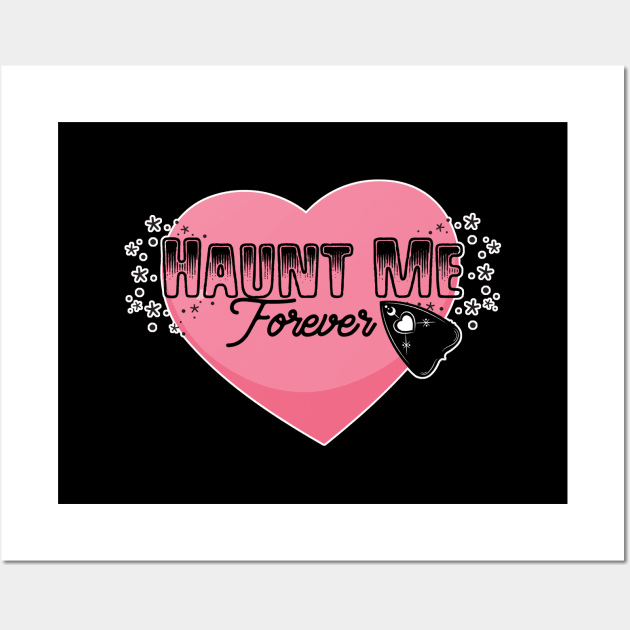 Haunt Me Forever Wall Art by Rockadeadly